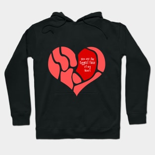 Biggest Piece of My Heart Hoodie